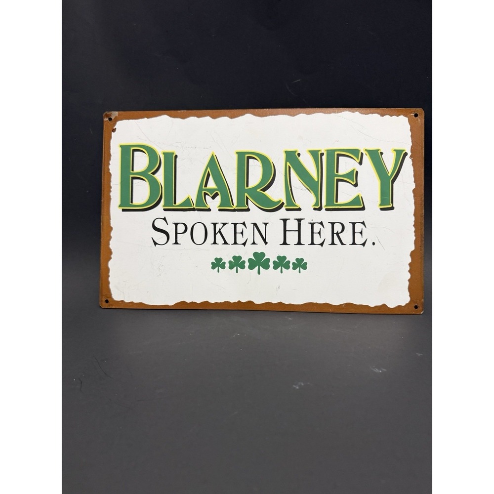 Vintage Inspired Blarney Spoken Here Sign 12 1/2" by 8"